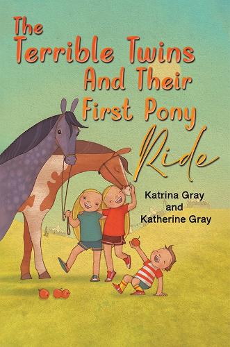 Паперова книга «The Terrible Twins And Their First Pony Ride», авторів Кетрін Грей, Катріна Грей - фото №1