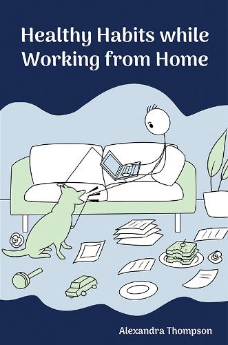 Бумажная книга «Healthy Habits While Working from Home», автор Александра Томпсон - фото №1
