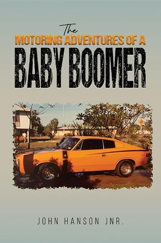 Бумажная книга «The Motoring Adventures of a Baby Boomer», автор Джон Хэнсон-младший - фото №1