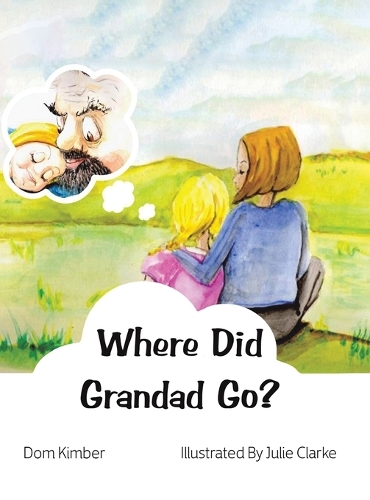 Бумажная книга «Where Did Grandad Go?», автор Дом Кимбер - фото №1