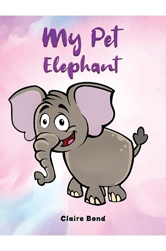 Паперова книга «My Pet Elephant», автор Клер Бонд - фото №1