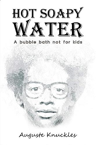 Паперова книга «Hot Soapy Water: A bubble bath not for kids», автор Огюст Наклз - фото №1