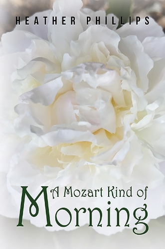 Бумажная книга «A Mozart Kind of Morning», автор Хизер Филлипс - фото №1