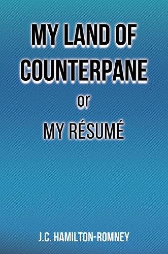Бумажная книга «My Land of Counterpane or My Resume», автор Дж. К. Гамильтон-Ромни - фото №1