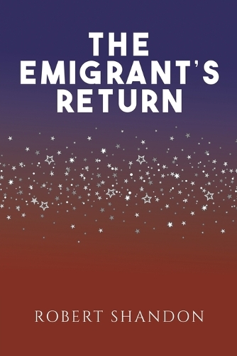 Бумажная книга «The Emigrant's Return», автор Роберт Шандон - фото №1