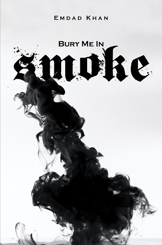 Бумажная книга «Bury Me in Smoke», автор Эмдад Хан - фото №1