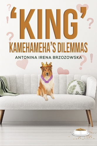 Паперова книга «'King' Kamehameha's Dilemmas», автор Антоніна Ірена Бжозовська - фото №1