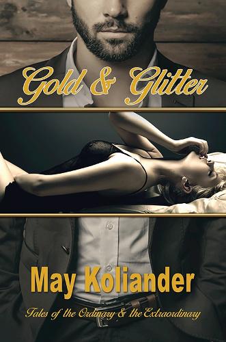 Бумажная книга «Gold & Glitter: Tales of the Ordinary & the Extraordinary», автор Май Колиандер - фото №1