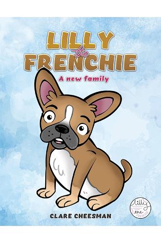 Бумажная книга «Lilly The Frenchie: A new family», автор Клэр Чизмен - фото №1