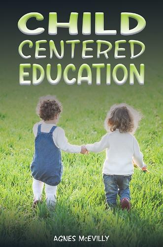 Бумажная книга «Child Centered Education», автор Агнес МакЭвилли - фото №1