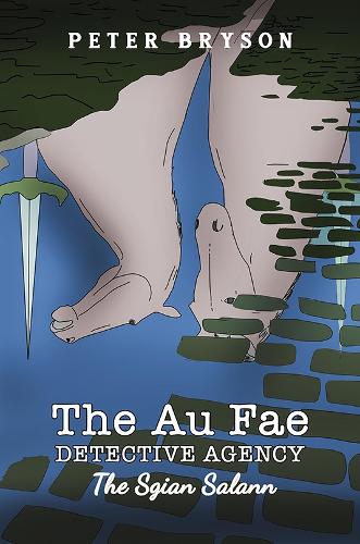 Бумажная книга «The Au Fae Detective Agency - The Sgian Salann», автор Питер Брайсон - фото №1