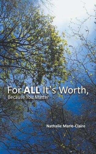 Бумажная книга «For ALL It's Worth, Because You Matter», автор Натали Мари-Клер - фото №1