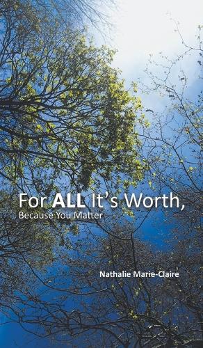 Бумажная книга «For ALL It's Worth, Because You Matter», автор Натали Мари-Клер - фото №1