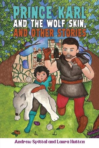 Бумажная книга «Prince Karl and the Wolf Skin, and Other Stories», авторов Эндрю Спиттал, Лора Хаттон - фото №1