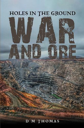 Бумажная книга «Holes in the Ground: War and Ore», автор Д. М. Томас - фото №1