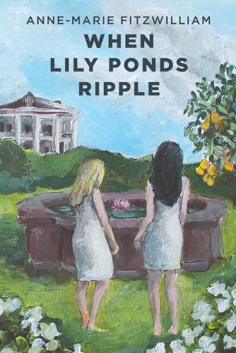 Бумажная книга «When Lily Ponds Ripple», автор Анн-Мари Фицуильям - фото №1