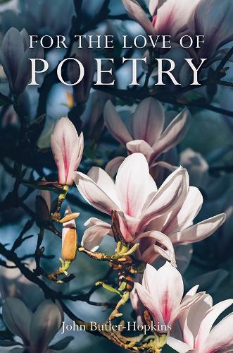 Бумажная книга «For The Love of Poetry», автор Джон Батлер-Хопкинс - фото №1