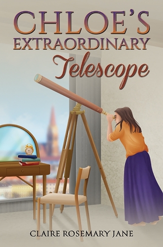 Бумажная книга «Chloe's Extraordinary Telescope», автор Клэр Розмари Джейн - фото №1