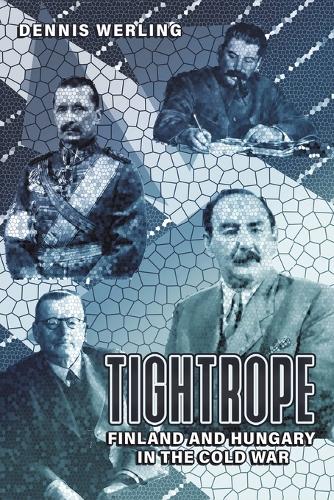 Паперова книга «Tightrope: Finland and Hungary in the Cold War», автор Денніс Верлінг - фото №1