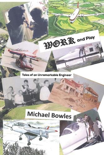 Паперова книга «Work and Play: Tales of an Unremarkable Engineer», автор Майкл Боулз - фото №1