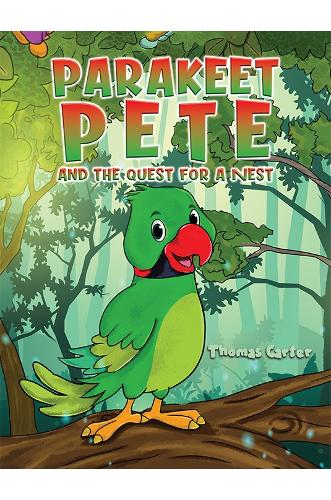 Паперова книга «Parakeet Pete and the Quest for a Nest», автор Томас Картер - фото №1