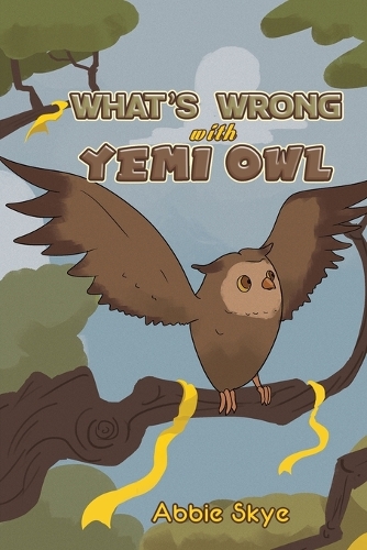 Бумажная книга «What's Wrong with Yemi Owl», автор Эбби Скай - фото №1