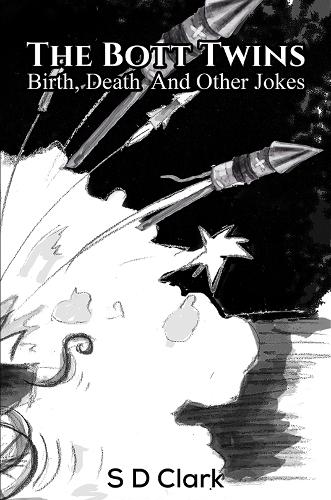 Бумажная книга «The Bott Twins: Birth, Death and Other Jokes», автор С. Д. Кларк - фото №1