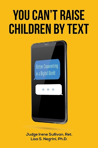 Бумажная книга «You Can't Raise Children By Text: Better Coparenting in a Digital World», авторов Ирен Салливан, Лиза С. Негрини - фото №1