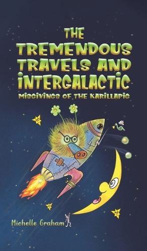 Бумажная книга «The Tremendous Travels and Intergalactic Misgivings of the Karillapig», автор Мишель Грэм - фото №1