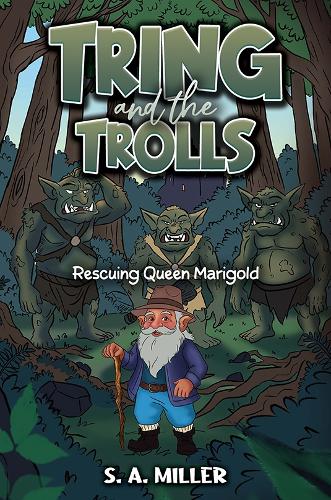 Бумажная книга «Tring and the Trolls: Rescuing Queen Marigold», автор С. А. Миллер - фото №1