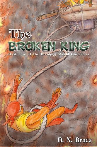 Паперова книга «The Broken King: Book Two of the Breaking World Chronicles», автор Д. Н. Брюс - фото №1