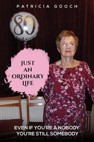 Бумажная книга «Just An Ordinary Life: Even if You're a Nobody - You're still Somebody», автор Патриция Гуч - фото №1