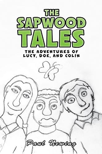 Бумажная книга «The Sapwood Tales: The Adventures of Lucy, Doe, and Colin», автор Пол Ньюинг - фото №1