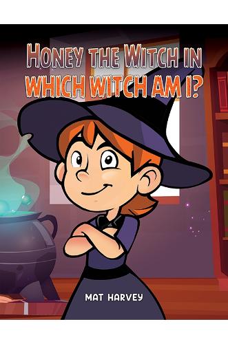 Бумажная книга «Honey the Witch in Which Witch Am I?», автор Мэт Харви - фото №1