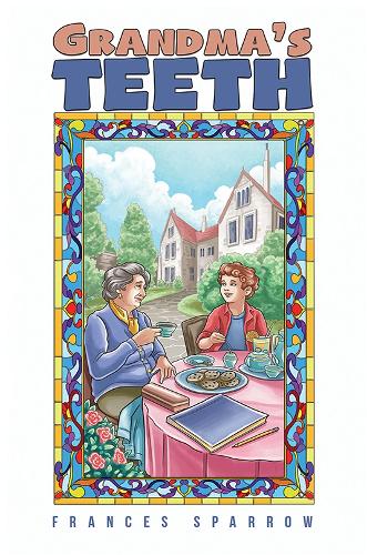 Бумажная книга «Grandma's Teeth», автор Фрэнсис Спэрроу - фото №1