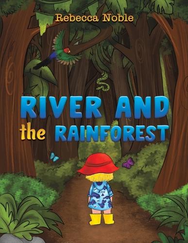 Паперова книга «River and the Rainforest», автор Ребекка Ноубл - фото №1
