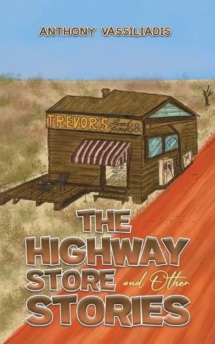 Бумажная книга «The Highway Store and Other Stories», автор Энтони Василиадис - фото №1