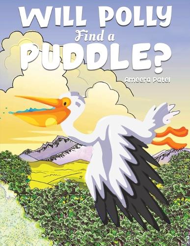 Бумажная книга «Will Polly Find a Puddle?», автор Амира Патель - фото №1