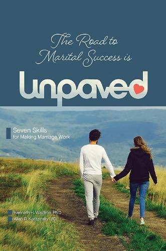 Бумажная книга «The Road to Marital Success is Unpaved: Seven Skills for Making Marriage Work», авторов Аллан Р. Корицинский, Кеннет Х. Уолдрон - фото №1