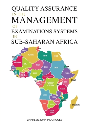 Бумажная книга «Quality Assurance in the Management of Examinations Systems in Sub-Saharan Africa», автор Чарльз Джон Индонголе - фото №1