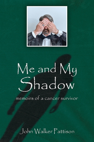 Бумажная книга «Me and My Shadow: Memoirs of a Cancer Survivor», автор Джон Уокер Паттисон - фото №1