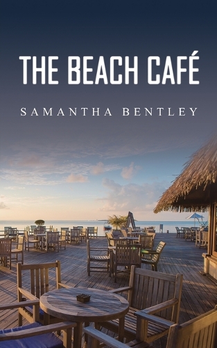 Бумажная книга «The Beach Cafe», автор Саманта Бентли - фото №1