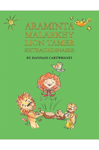 Бумажная книга «Araminta Malarkey: Lion Tamer Extraordinaire», автор Ханна Картрайт - фото №1