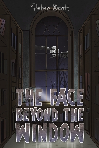 Бумажная книга «The Face Beyond the Window», автор Питер Скотт - фото №1