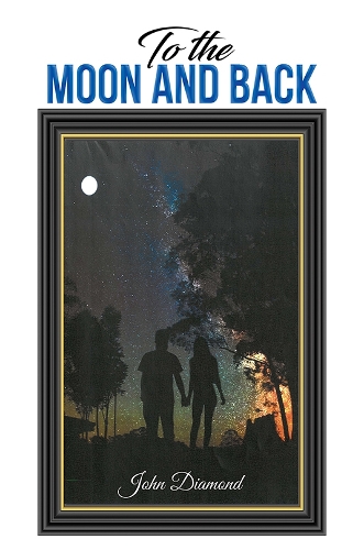 Паперова книга «To the Moon and Back», автор Джон Даймонд - фото №1
