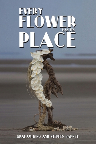 Бумажная книга «Every Flower Has Its Place», авторов Грэм Кинг, Стивен Барни - фото №1