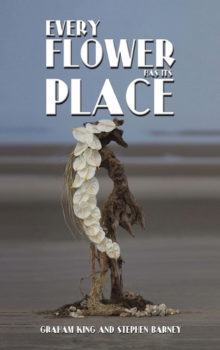 Бумажная книга «Every Flower Has Its Place», авторов Грэм Кинг, Стивен Барни - фото №1
