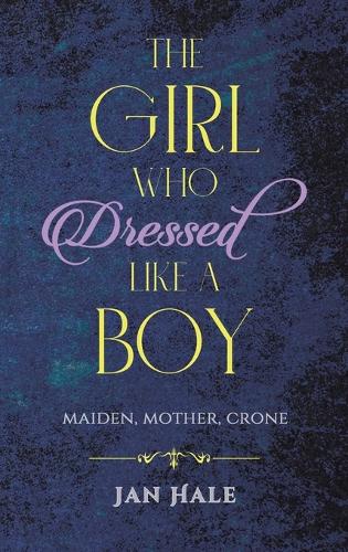 Бумажная книга «The Girl Who Dressed like a Boy: Maiden, Mother, Crone», автор Ян Хейл - фото №1