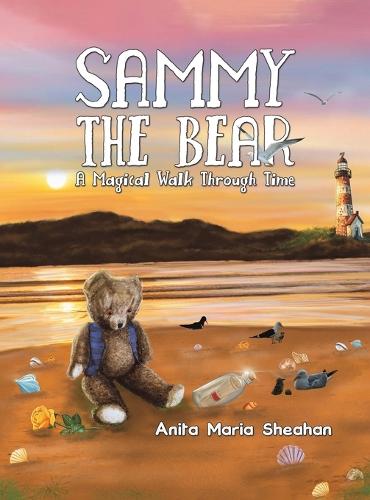 Бумажная книга «Sammy The Bear - A Magical Walk Through Time», автор Анита Мария Шихан - фото №1