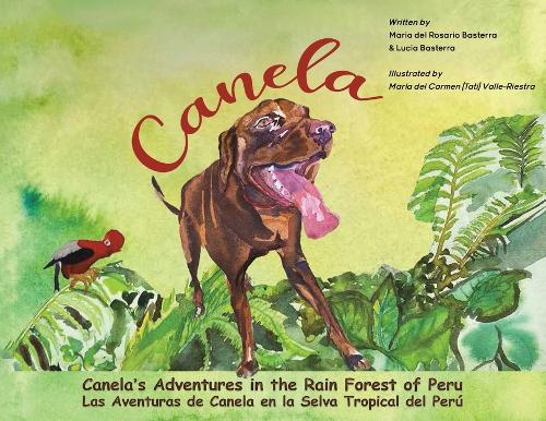Бумажная книга «Canela's Adventures in the Rain Forest of Peru», авторов Лючия Бастерра, Мария дель Росарио Бастерра - фото №1